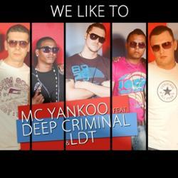 Deep Criminal, LDT, MC Yankoo